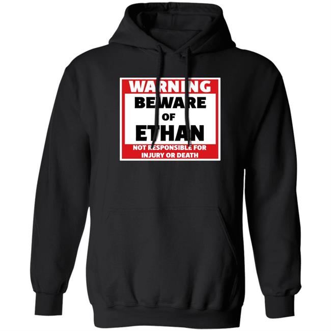 Crumblet Warning Beware Of Ethan Not Responsible For Injury Or Death Shirt Crumblet Warning Beware Of Ethan Not Responsible For Injury Or Death Shirt