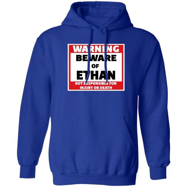 Crumblet Warning Beware Of Ethan Not Responsible For Injury Or Death Shirt Crumblet Warning Beware Of Ethan Not Responsible For Injury Or Death Shirt