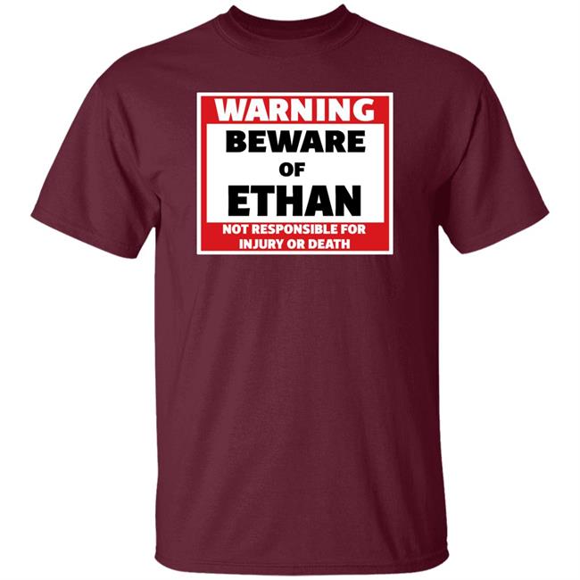 Crumblet Warning Beware Of Ethan Not Responsible For Injury Or Death Shirt Crumblet Warning Beware Of Ethan Not Responsible For Injury Or Death Shirt