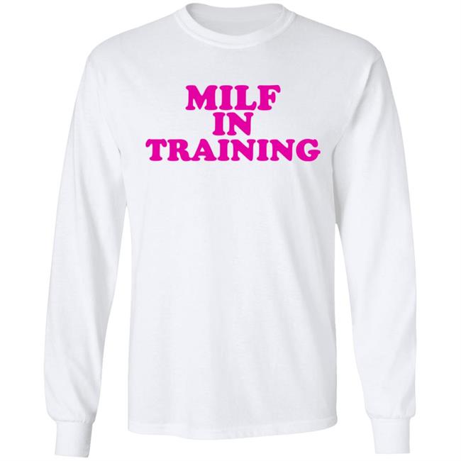 Milf In Training Shirt Sydsnap