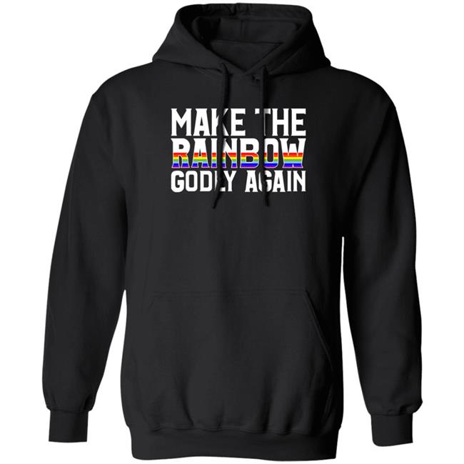 Make The Rainbow Godly Again Shirt Religious Fruitcake Religious Fruitcake Make The Rainbow Godly Again Shirt