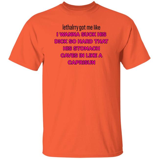 Lethalrry Got Me Like I Wanna Suck His Dick So Hard Hoodie Lanacryptic