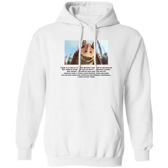 There Is An Idea Of A Patrick Bateman Shirt Shirts With Threatening Auras Jar Jar Binks