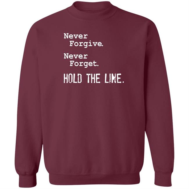 Robert Barnes Never Forgive Never Forget Hold The Line Shirt Viva Frei Merch