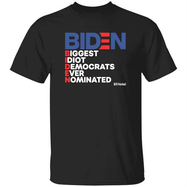 Biden Biggest Idiot Democrats Ever Nominated Shirt Jaromebellva Biden Biggest Idiot Democrats Ever Nominated Shirt Hoodie Sweatshirt