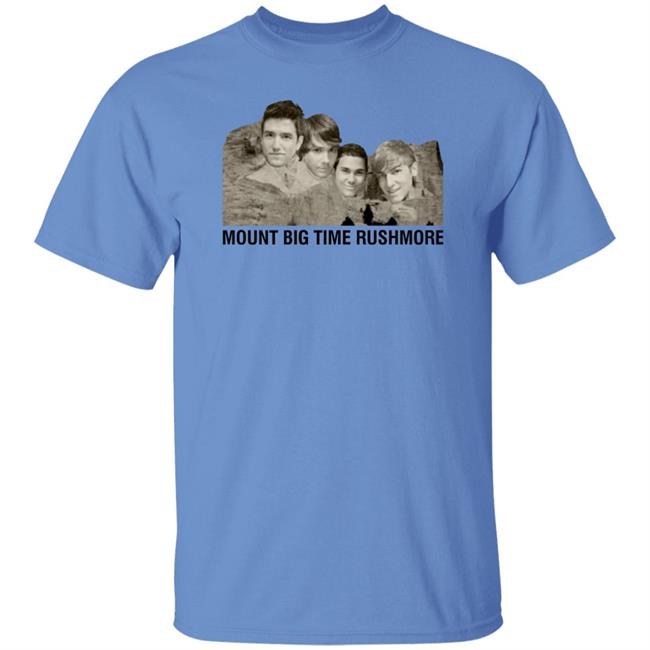 Thememeporiumclothing Mount Big Time Rushmore Shirt Thememeporium Merch