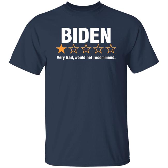 Biden Very Bad Would Not Recommend Shirt Cassady Campbell