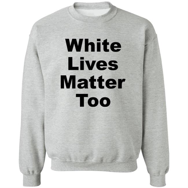 PatriotSue1776 White Live Matter Too Shirt Niko Nance