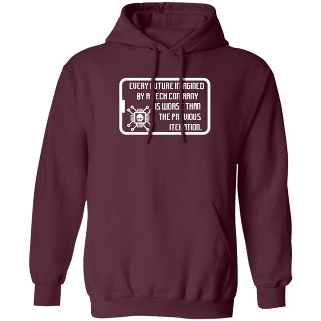 Every Future Imagined By A Tech Company Is Worse Than Previous Iteration Shirt Surveillance Killjoy
