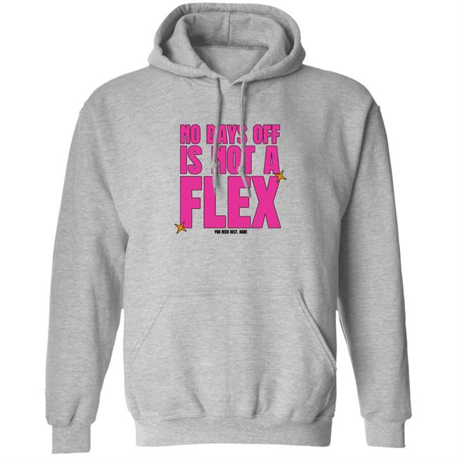 No Days Off Is Not A Flex Shirt Thejashjay No Days Off Is Not A Flex Shirt Hoodie Sweatshirt No Days Off Is Not A Flex Shirt Thejashjay No Days Off Is Not A Flex Shirt Hoodie Sweatshirt