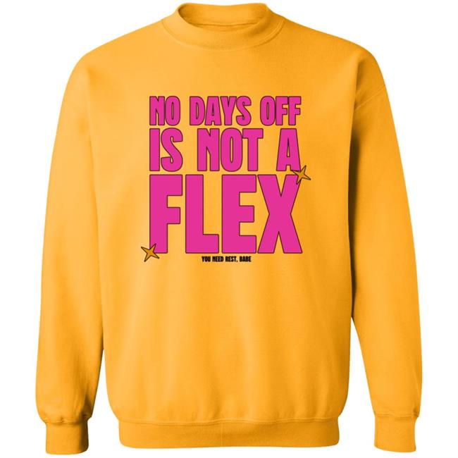No Days Off Is Not A Flex Shirt Thejashjay No Days Off Is Not A Flex Shirt Hoodie Sweatshirt No Days Off Is Not A Flex Shirt Thejashjay No Days Off Is Not A Flex Shirt Hoodie Sweatshirt