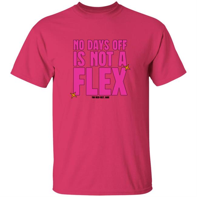 No Days Off Is Not A Flex Shirt Thejashjay No Days Off Is Not A Flex Shirt Hoodie Sweatshirt No Days Off Is Not A Flex Shirt Thejashjay No Days Off Is Not A Flex Shirt Hoodie Sweatshirt