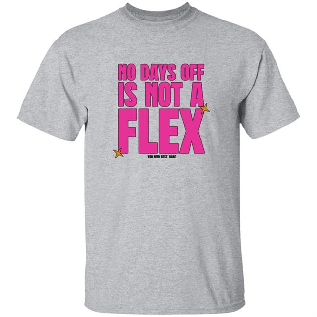 No Days Off Is Not A Flex Shirt Thejashjay No Days Off Is Not A Flex Shirt Hoodie Sweatshirt No Days Off Is Not A Flex Shirt Thejashjay No Days Off Is Not A Flex Shirt Hoodie Sweatshirt