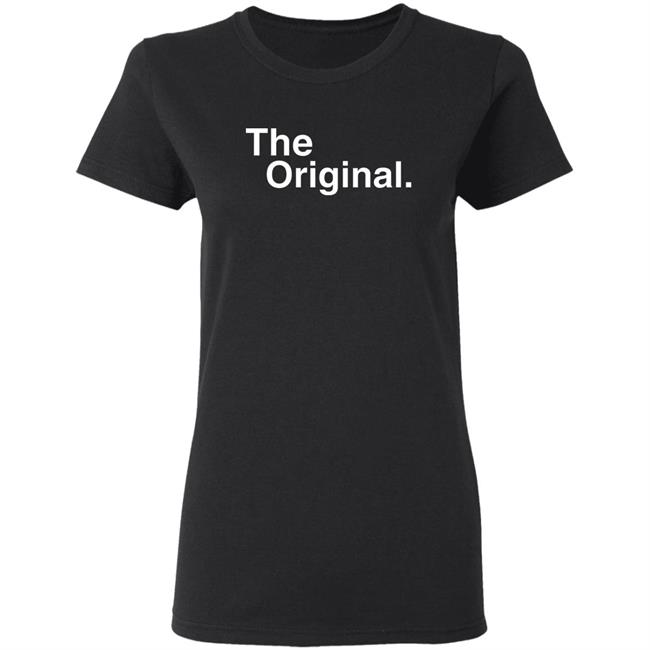 The Original Shirt Shirtsforyou Merch The Original Shirt Hoodie Sweatshirt The Original Shirt Shirtsforyou Merch The Original Shirt Hoodie Sweatshirt
