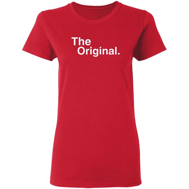 The Original Shirt Shirtsforyou Merch The Original Shirt Hoodie Sweatshirt The Original Shirt Shirtsforyou Merch The Original Shirt Hoodie Sweatshirt