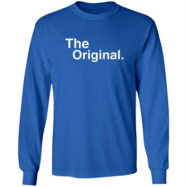 The Original Shirt Shirtsforyou Merch The Original Shirt Hoodie Sweatshirt The Original Shirt Shirtsforyou Merch The Original Shirt Hoodie Sweatshirt