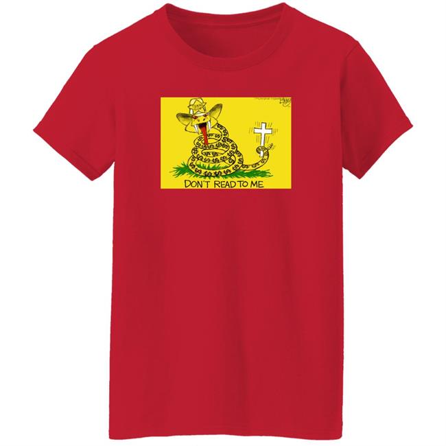 Pat Bagley Texas Gop Don't Read To Me Shirt