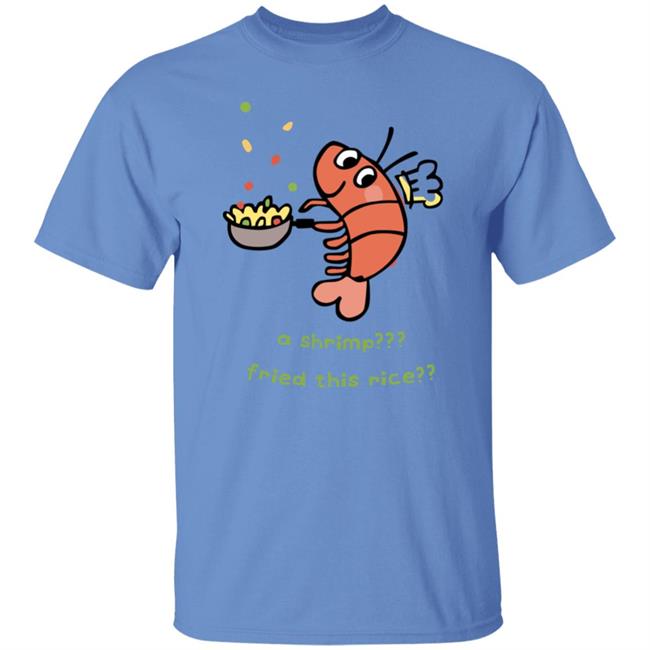 Liliuhms Anime Expo A Shrimp Fried This Rice Shirt
