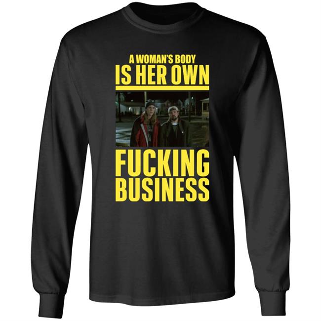 A Woman's Body Is Her Own Fucking Business Shirt Kevinsmith