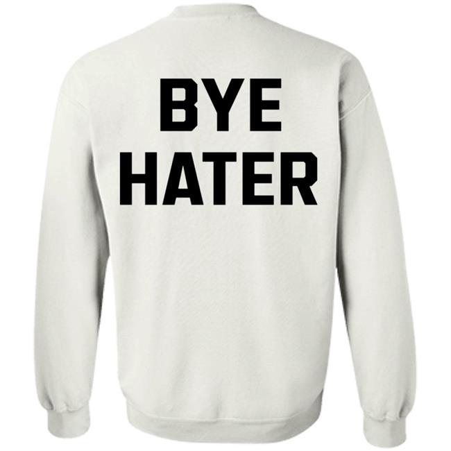 Hi Hater Bye Hater Shirt Shop Spreadshirt Hi Hater Bye Hater Shirt Hoodie Sweatshirt Hi Hater Bye Hater Shirt Shop Spreadshirt Hi Hater Bye Hater Shirt Hoodie Sweatshirt