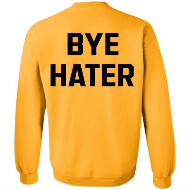 Hi Hater Bye Hater Shirt Shop Spreadshirt Hi Hater Bye Hater Shirt Hoodie Sweatshirt Hi Hater Bye Hater Shirt Shop Spreadshirt Hi Hater Bye Hater Shirt Hoodie Sweatshirt