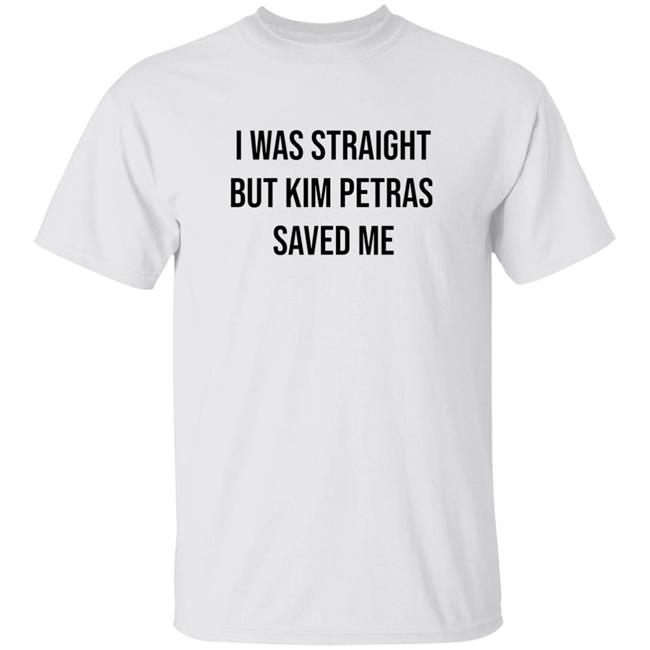 I Was Straight But Kim Petras Saved Me Shirt Etsy Merch I Was Straight But Kim Petras Saved Me Shirt Hoodie Sweatshirt
