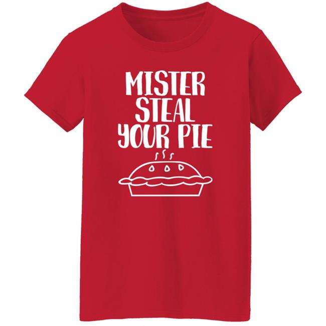 Boopsalot Mister Steal Your Pie Shirt Your Part Crooked Get Into It Your Part Crooked Get Into It Steal Your Pie Shirt Boopsalot Mister