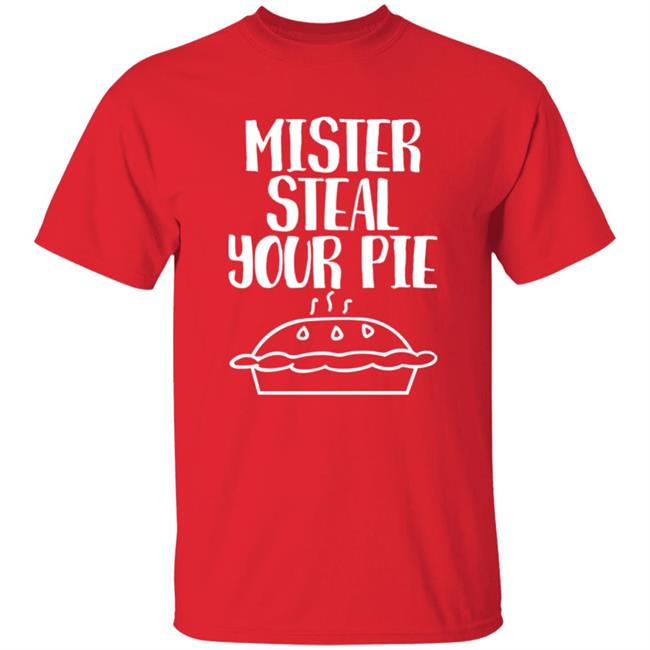Boopsalot Mister Steal Your Pie Shirt Your Part Crooked Get Into It Steal Your Pie Shirt Your Part Crooked Get Into It Boopsalot Mister