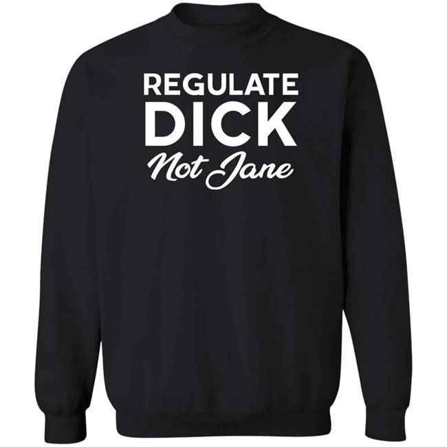 Jen Jerrieskid Regulate Dick Not Jane Shirt