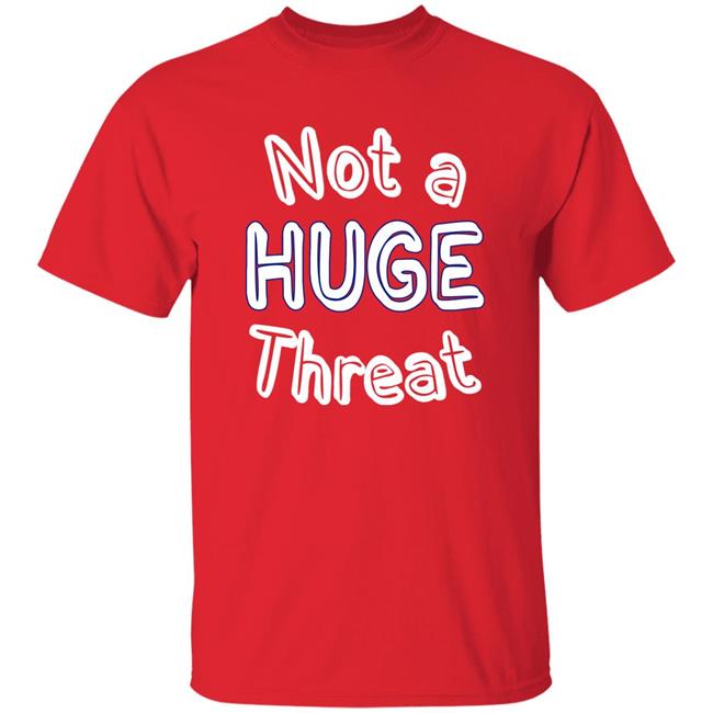 Not A Huge Threat Shirt Justin Turner AlwaysLA