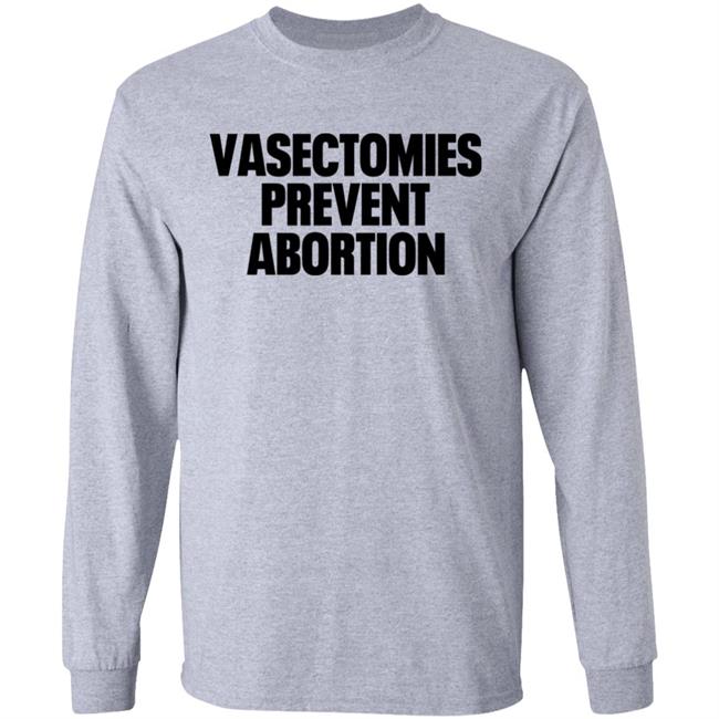 Vasectomies Prevent Abortion Shirt Roe v. Wade New York Post