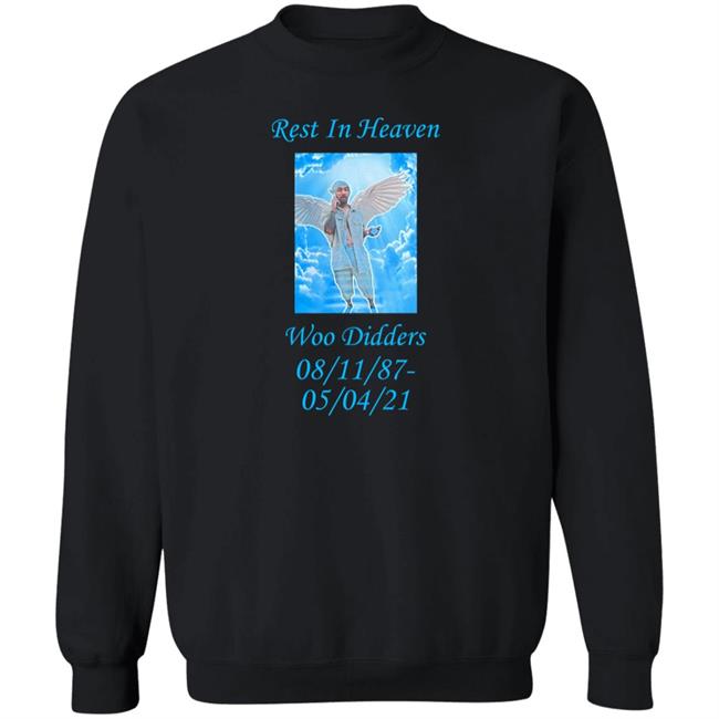 Rest In Heaven Woo Didders Shirt Ratchett Lifestyle Store R.I.P. Woo Didders Shirt