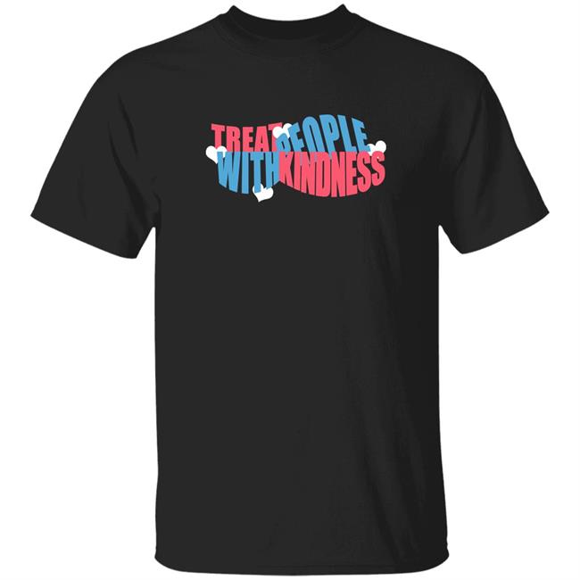 Treat People With Kindness Shirt Paul Roberts Treat People With Kindness Hoodie Shirt Sweatshirt