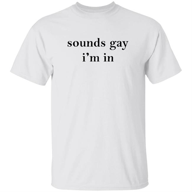 Sounds Gay I'm In Shirt Imverygay Merch Sounds Gay I'm In Shirt Hoodie Sweatshirt