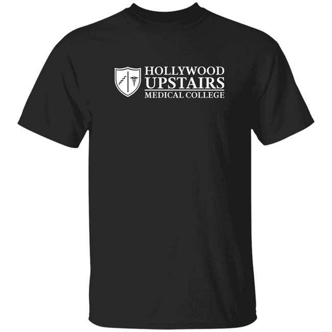 Hollywood Upstairs Medical College Shirt Thatbilloakley Hollywood Upstairs Medical College Shirt Hoodie Sweatshirt