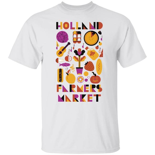 Holland Farmers Market Shirt Holland Farmers Market Holland Farmers Market Shirt Hoodie Sweatshirta