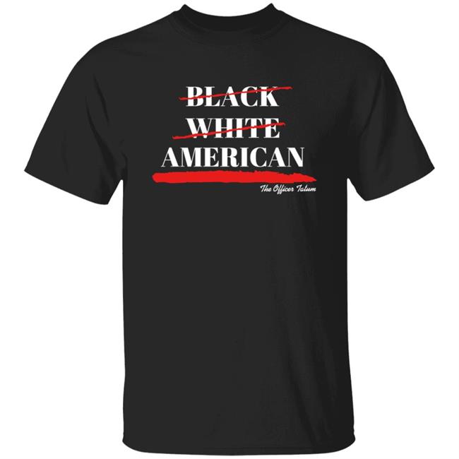 Theofficertatum Store Black White American Shirt Hoodie Sweatshirt