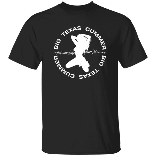 Big Texas Cummer Shirt Bigtexascummer Merch Big Texas Cummer Shirt Hoodie Sweatshirt