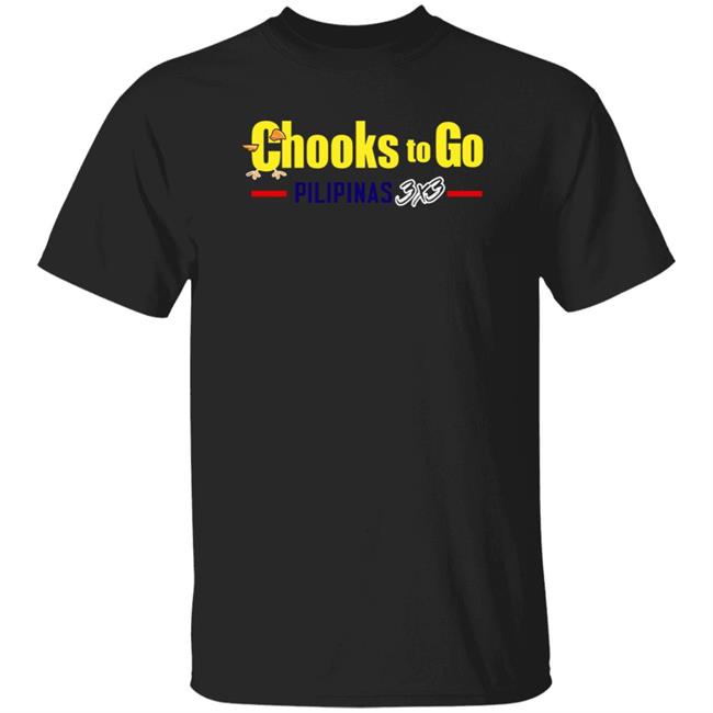 Choks To Go Pilipinas 3X3 Shirt Manny Pacquiao Choks To Go Pilipinas 3X3 Shirt Hoodie Sweatshirt