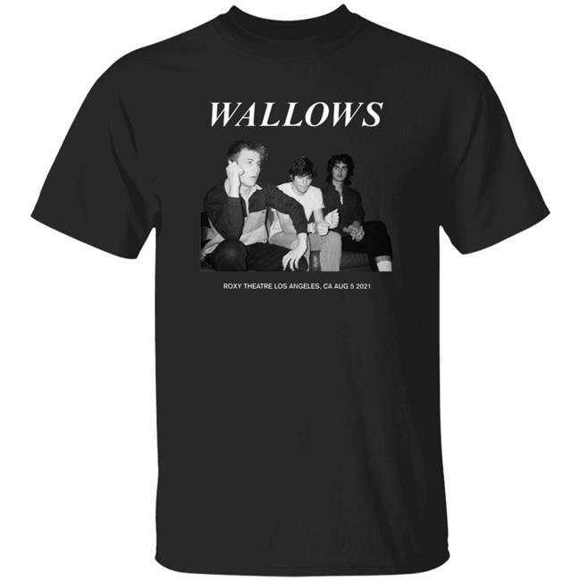 Wallows Roxy Event Shirt Wallowsmusic.Store Wallows Roxy Event Shirt Hoodie Sweatshirt