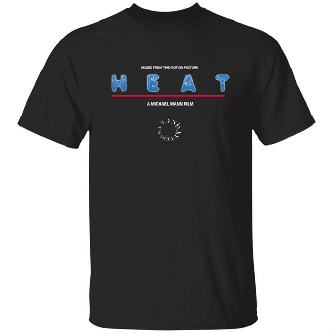 Music From The Motion Picture Heat Shirt Hoodie Sweatshirt