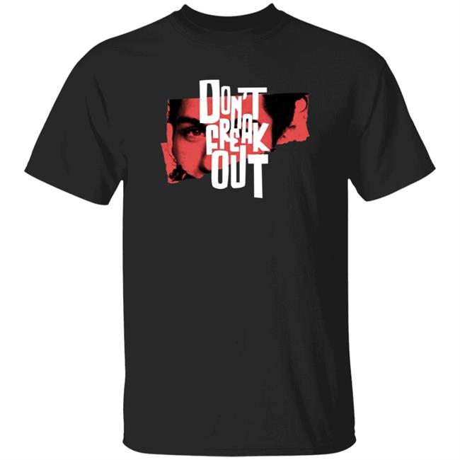 Don' Freak Out Shirt Lilhuddy Merch Don' Freak Out Shirt Hoodie Sweatshirt