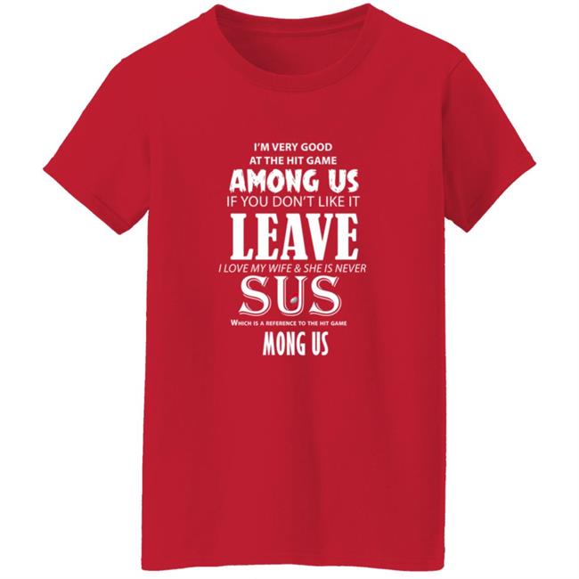 I'm Very Good At The Hit Game Among Us If You Don't Like It Shirt Hoodie Sweatshirt I'm Very Good At The Hit Game Among Us If You Don't Like It Shirt Hoodie Sweatshirt