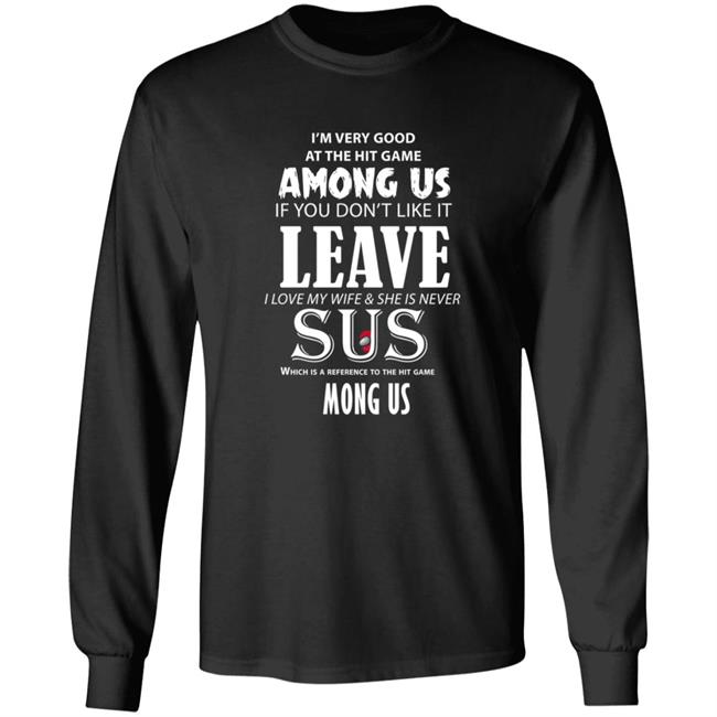 I'm Very Good At The Hit Game Among Us If You Don't Like It Shirt Hoodie Sweatshirt I'm Very Good At The Hit Game Among Us If You Don't Like It Shirt Hoodie Sweatshirt
