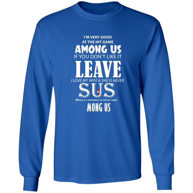 I'm Very Good At The Hit Game Among Us If You Don't Like It Shirt Hoodie Sweatshirt I'm Very Good At The Hit Game Among Us If You Don't Like It Shirt Hoodie Sweatshirt