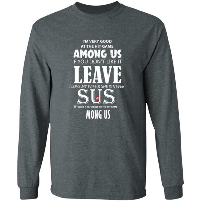 I'm Very Good At The Hit Game Among Us If You Don't Like It Shirt Hoodie Sweatshirt I'm Very Good At The Hit Game Among Us If You Don't Like It Shirt Hoodie Sweatshirt