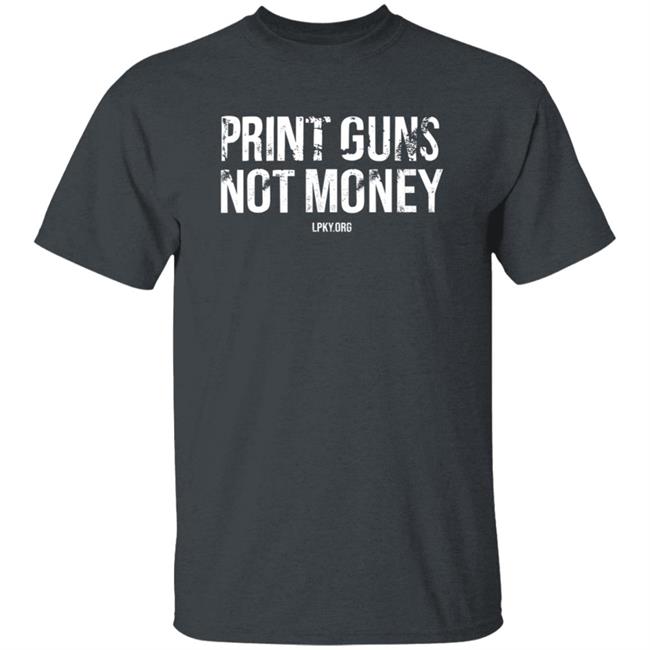 Print Guns Not Money Shirt Hoodie Sweatshirt Print Guns Not Money Shirt Hoodie Sweatshirt