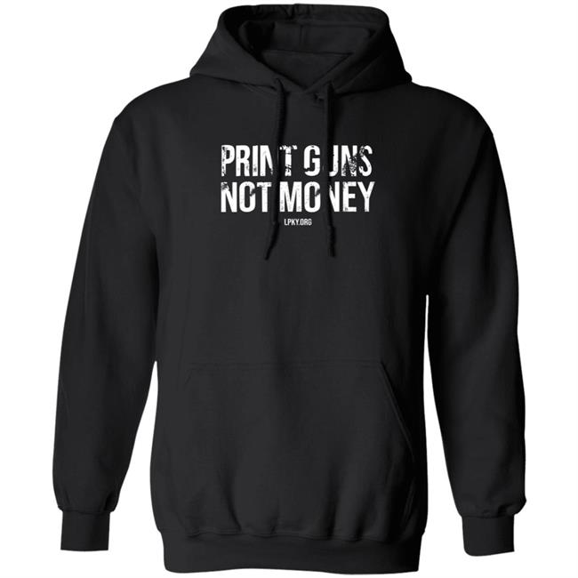Print Guns Not Money Shirt Hoodie Sweatshirt Print Guns Not Money Shirt Hoodie Sweatshirt