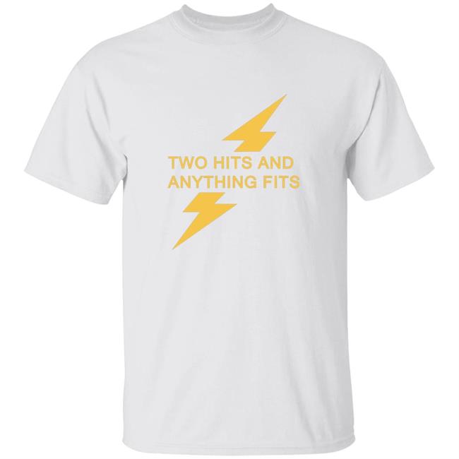 Two Hits And Anything Fits Shirt Reid Two Hits And Anything Fits Shirt Hoodie Sweatshirt