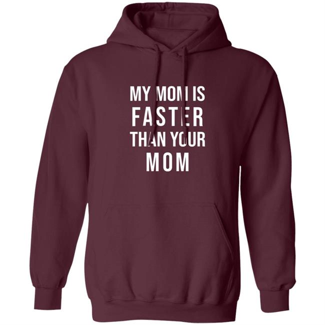 My Mom Is Faster Than Your Mom Youth T Shirt Sarahmariedesignstudio Merch My Mom Is Faster Than Your Mom Youth T Shirt Hoodie Sweatshirt My Mom Is Faster Than Your Mom Youth T Shirt Sarahmariedesignstudio Merch My Mom Is Faster Than Your Mom Youth T Shirt Hoodie Sweatshirt